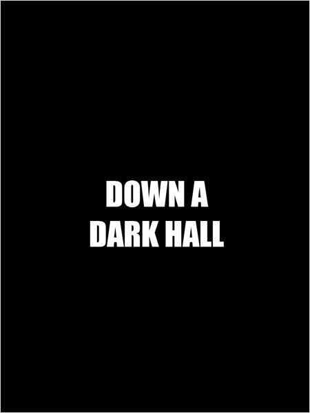 Down a Dark Hall (2015)