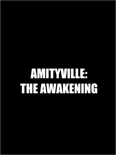 Amityville: The Awakening (2015)