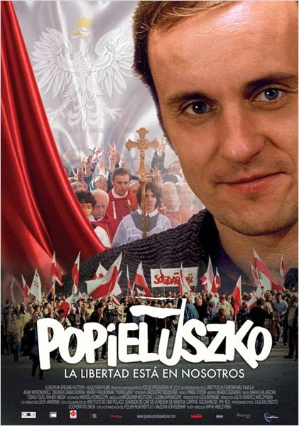 Popieluszko: la libertad está en nosotros  (2009)