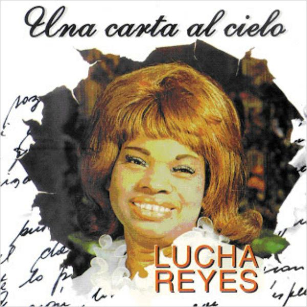 Lucha reyes, carta al cielo  (2009)