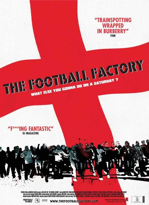 Football Factory (Diario de un Hooligan) (2004)