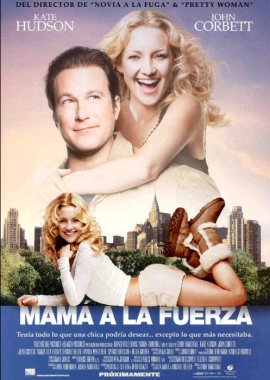 Mamá a la fuerza (2004)