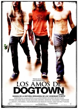 Los amos de Dogtown (2005)