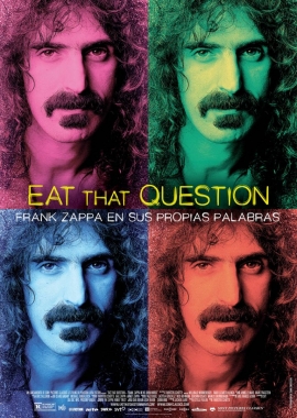 Eat That Question. Frank Zappa en sus propias palabras (2016)