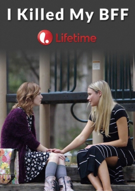 I Killed My BFF (2015)