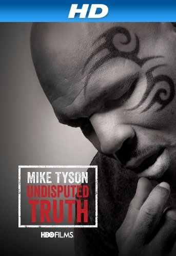 Mike Tyson: Undisputed truth (2013)