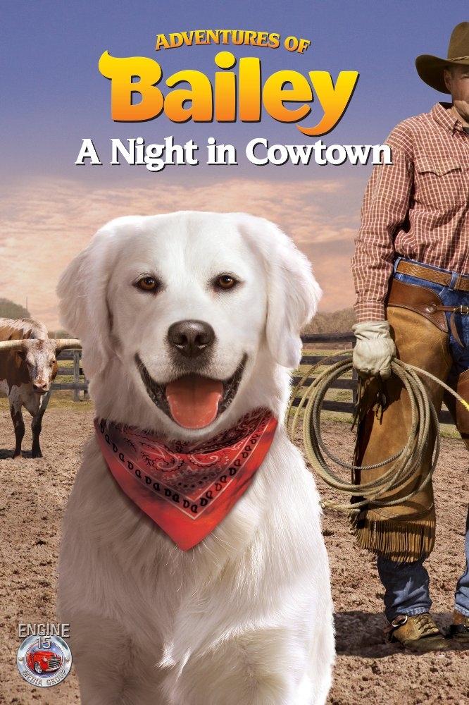 Adventures of Bailey: A Night in Cowtown (2013)