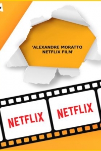 Alexandre Moratto Netflix Film  (2021)