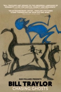 Bill Traylor: Chasing Ghosts (2021)