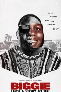 Notorious B.I.G.: I Got a Story to Tell (2021)