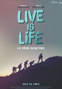 Live is Life: La gran aventura (2022)