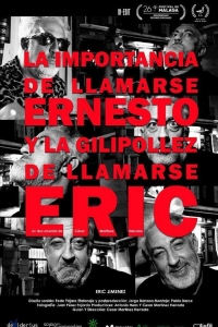 La importancia de llamarse Ernesto y la gilipollez de llamarse Eric (2023)